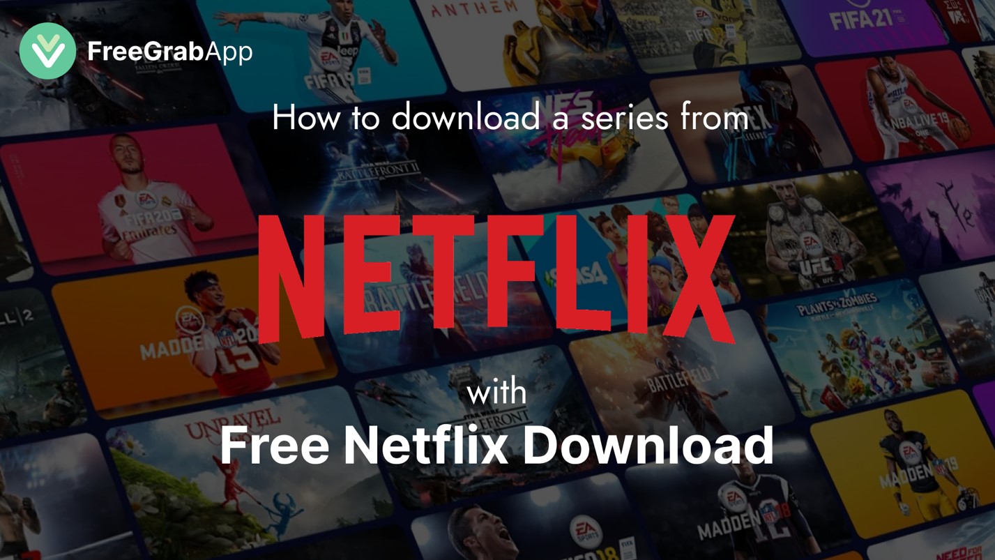 How to download a series from Netflix with Free Netflix Download?