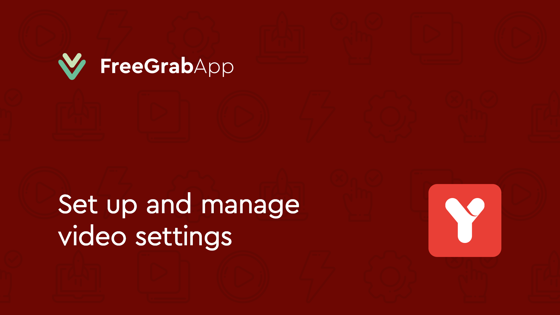 Free YouTube Download – Set up and manage video settings